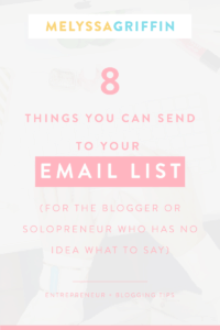 8 THINGS YOU CAN SEND TO YOUR EMAIL LIST