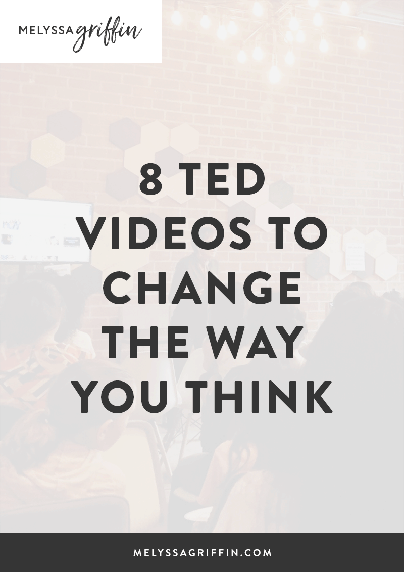 8 TED VIDEOS TO CHANGE THE WAY YOU THINK