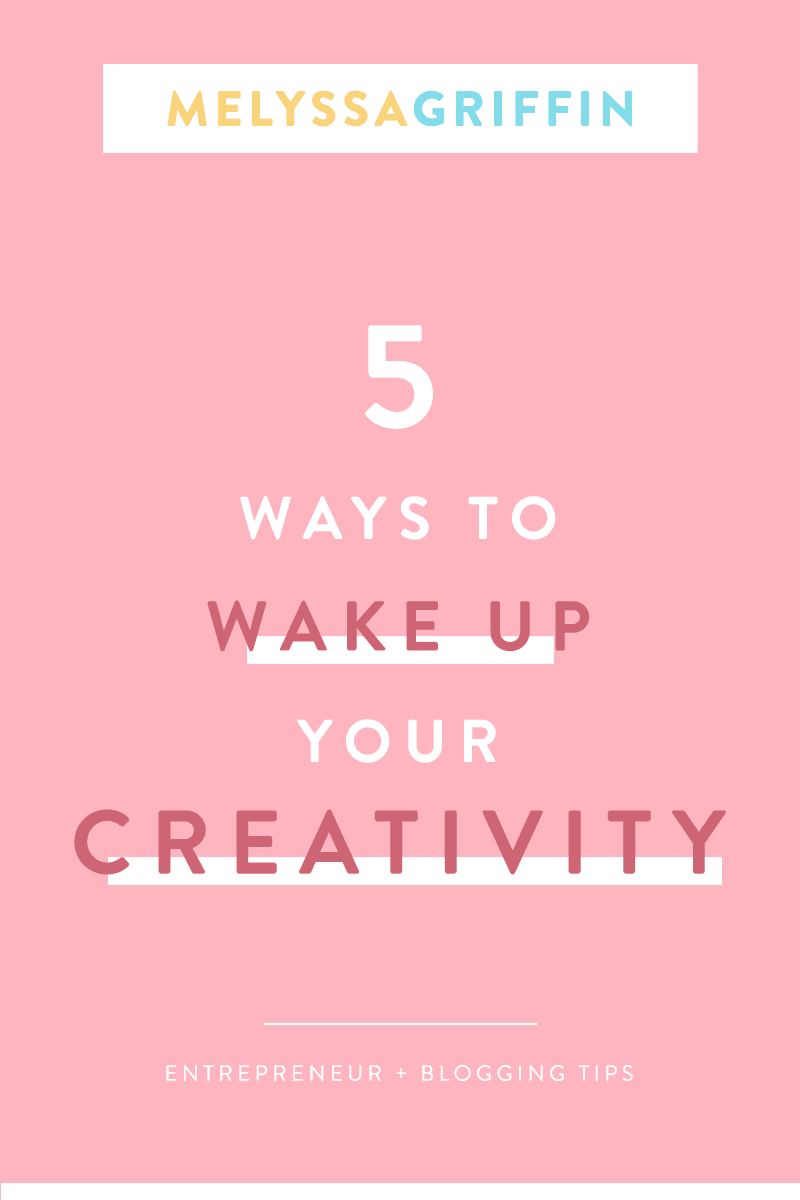 5 WAYS TO WAKE UP YOUR CREATIVITY