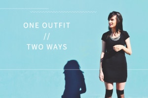 One Outfit, Two Ways