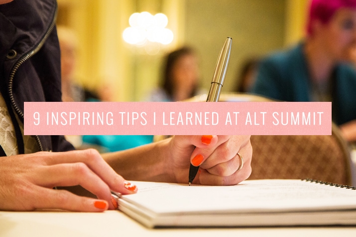 9 Inspiring Tips I Learned at Alt Summit