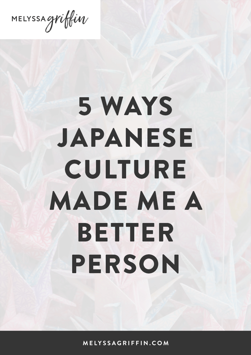 5 Ways Japanese Culture Made Me a Better Person