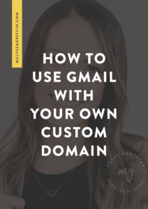 How to Use Gmail With Your Own Custom Domain