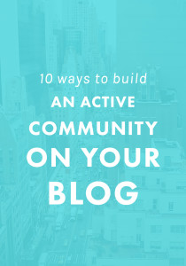 10 Ways to Build an Active Community on Your Blog