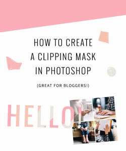 How to Create a Clipping Mask in Photoshop (And Why Bloggers Will Love It!)
