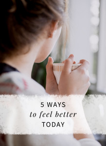 5 Ways to Feel Better Today via The Nectar Collective