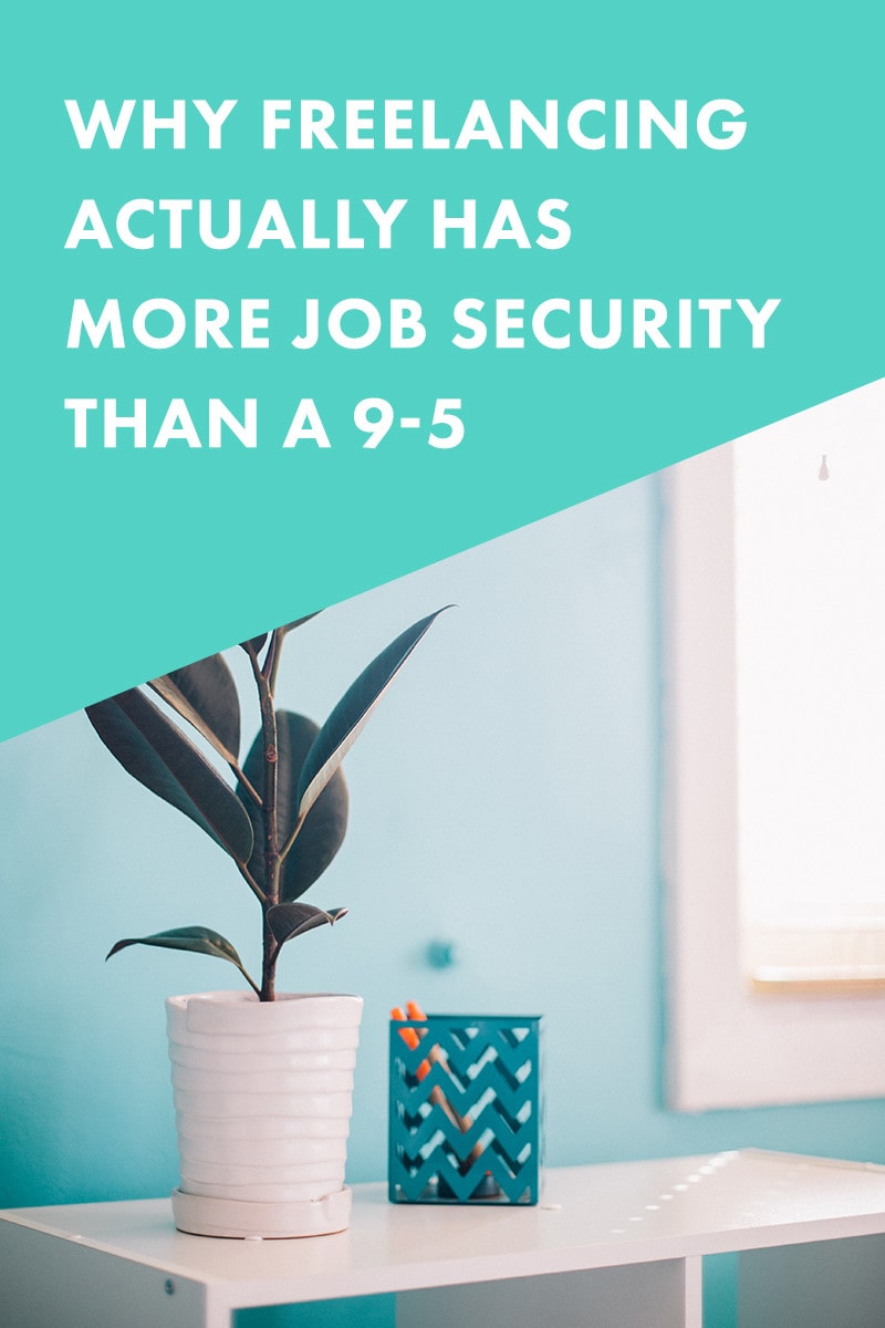 Why Freelancing Actually Has More Job Security Than a 9-5