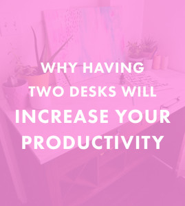 Why Having Two Desks Will Increase Your Productivity