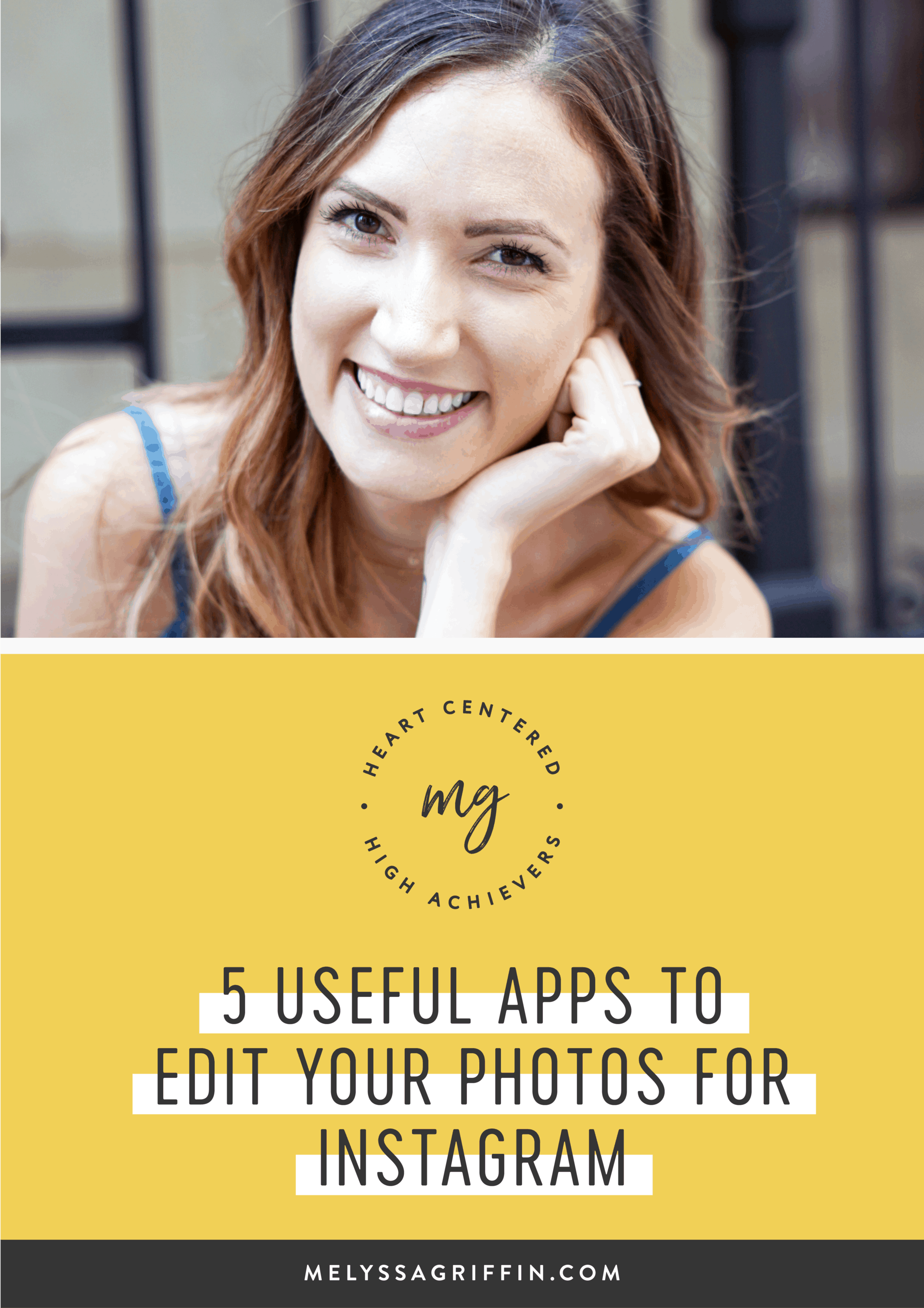 5 Useful Apps To Edit Your Photos for Instagram - Melyssa Griffin