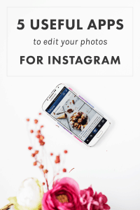5 Useful Apps To Edit Your Photos for Instagram