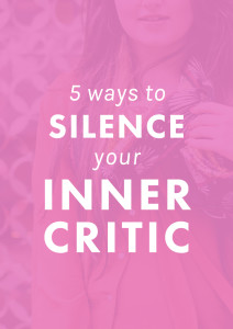 Boost Your Confidence: 5 Ways To Silence Your Inner Critic