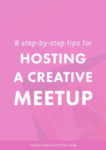 8 Step-by-Step Tips For Hosting A Creative Meetup. | Want to connect other creative people together because you're SO bored (and kind of lonely) doing everything by yourself? Check out these tips for hosting a creative meetup or event...so useful!