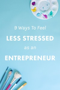 9 Ways to Feel Less Stressed as an Entrepreneur. | Love the work you're doing, but hate how drained and stressed and moody it can make you? These tips for reducing stress and practicing self care are perfect for bloggers, entrepreneurs, and business owners. You need this.