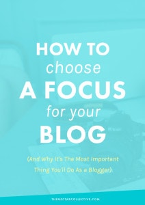 How to Choose a Focus for Your Blog (And Why It's The Most Important Thing You'll Do As a Blogger) | Choosing a focus, especially for a lifestyle site, can feel daunting and really...what's the point? In this post, I'm uncovering why it's beneficial for you, your blog's growth, and your readers. Holla!