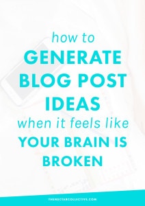 How To Generate Blog Post Ideas When It Feels Like Your Brain Is Broken | Ever feel like you just CAN'T think of new ideas? Motivation is gone? Creativity is at an all time low? For bloggers, this can be tough. Luckily, we've got some helpful tips so YOU can get your mojo back. Click through to check 'em out!