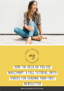 How the Heck Do You Use MailChimp? A Full Tutorial (With Video!) For Sending Your First Newsletter