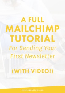 How the Heck Do You Use MailChimp? A Full Tutorial (With Video!) For Sending Your First Newsletter | Want to rock your first newsletter but have NO idea how to get started? This Mailchimp tutorial includes EVERYTHING you need to know to get started and is perfect for bloggers and entrepreneurs looking to up-level their online presence. Holla!