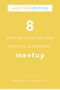 8 STEP-BY-STEP TIPS FOR HOSTING A CREATIVE MEETUP