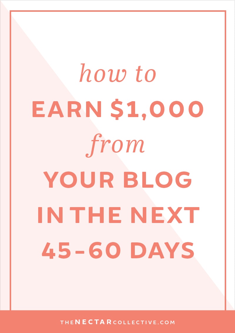 How to Earn $1,000 From Your Blog in the Next 45-60 Days