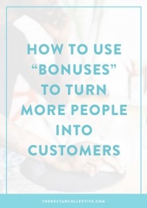 How to Use Bonuses in Your Business to Turn More People Into Customers