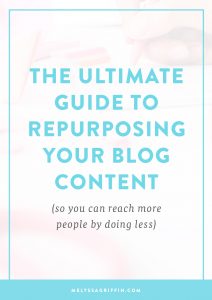 The Ultimate Guide to Repurposing Your Blog Content (So You Can Reach More People With Less Work)