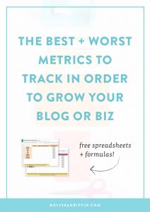 The Best and Worst Metrics to Track to Grow Your Blog or Biz (Free Spreadsheets + Formulas)