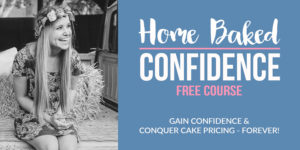 Home Baked Confidence Free Course banner image.